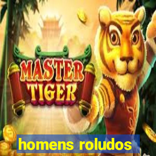 homens roludos